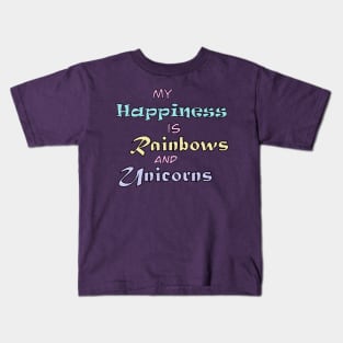 My Happiness is Rainbows and Unicorns Kids T-Shirt